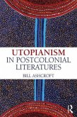 Utopianism in Postcolonial Literatures