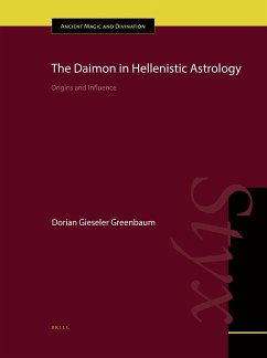 The Daimon in Hellenistic Astrology: Origins and Influence - Greenbaum, Dorian Gieseler