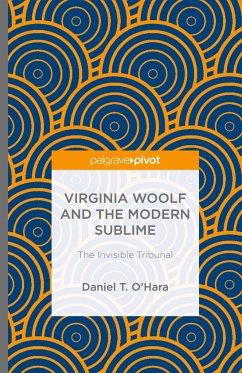 Virginia Woolf and the Modern Sublime - O'Hara, Daniel T.