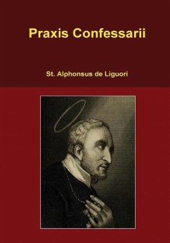 Praxis Confessarii - de Liguori, St. Alphonsus