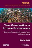 Team Coordination in Extreme Environments