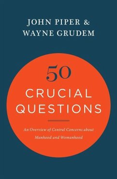 50 Crucial Questions - Piper, John; Grudem, Wayne