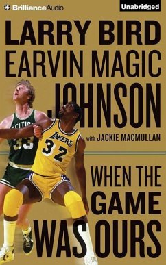 When the Game Was Ours - Bird, Larry; Johnson, Earvin Magic
