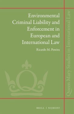 Environmental Criminal Liability and Enforcement in European and International Law - Pereira, Ricardo