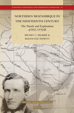 Northern Mozambique in the Nineteenth Century: The Travels and Explorations of H.E. O'Neill - Palmer, Hilary C; Newitt, Malyn D D