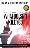 What Doesn't Kill You: The Mystery