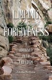 Limping Through Forgiveness: A Journey Into Freedom