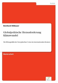 Globalpolitische Herausforderung Klimawandel - Nöbauer, Bernhard