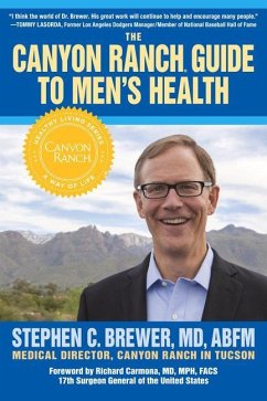 The Canyon Ranch Guide to Men's Health: A Doctor's Prescription for Male Wellness - Brewer, Stephen