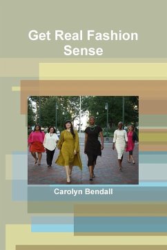 Get Real Fashion Sense - Bendall, Carolyn