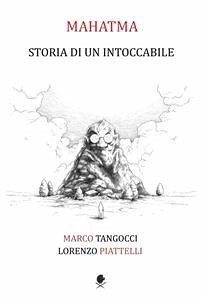 MAHATMA. Storia di un intoccabile (eBook, ePUB) - Piattelli, Lorenzo; Tangocci, Marco