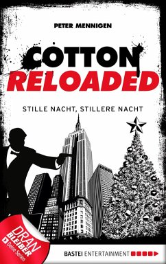 Stille Nacht, stillere Nacht / Cotton Reloaded Bd.39 (eBook, ePUB) - Mennigen, Peter