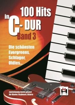 100 Hits in C-Dur, für Keyboard/Klavier und Gitarre