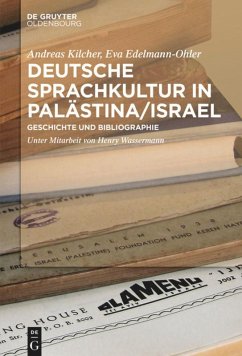Deutsche Sprachkultur in Palästina/Israel - Kilcher, Andreas;Edelmann-Ohler, Eva