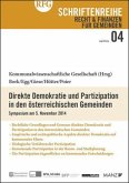 Direkte Demokratie und Partizipation in den österreichischen Gemeinden Direkte Demokratie und Partizipation in den österreichischen Gemeinden