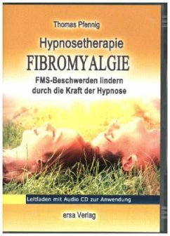 Hypnosetherapie Fibromyalgie, m. 1 Audio-CD - Pfennig, Thomas