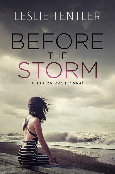 Before the Storm (Rarity Cove Book 1) (eBook, ePUB) Before the Storm (Rarity Cove Book 1) (eBook, ePUB)