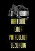 Anatomie einer pathogenen Beziehung (eBook, ePUB)