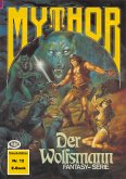 Mythor 12: Der Wolfsmann (eBook, ePUB)