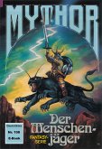 Mythor 108: Der Menschenjäger (eBook, ePUB)