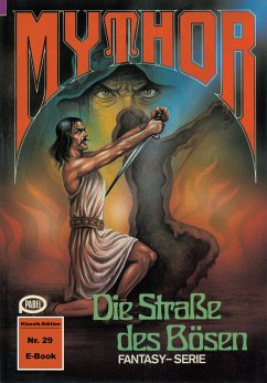 Mythor 29: Die Straße des Bösen (eBook, ePUB) - Hoffmann, Horst