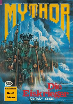 Mythor 45: Die Eiskrieger (eBook, ePUB) - Haensel, Hubert