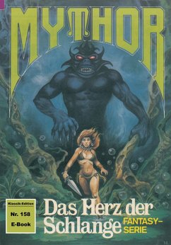 Mythor 158: Das Herz der Schlange (eBook, ePUB) - Kneifel, Hans