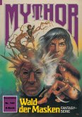 Mythor 144: Wald der Masken (eBook, ePUB)