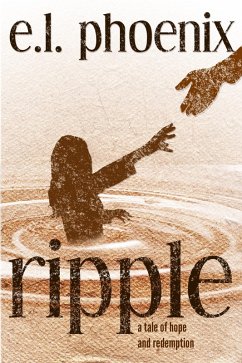 Ripple, A Tale of Hope and Redemption (Phoebe Thompson Series, #1) (eBook, ePUB) - Phoenix, E. L.