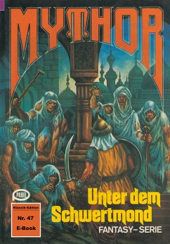 Mythor 47: Unter dem Schwertmond (eBook, ePUB) - Kneifel, Hans