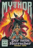 Mythor 110: Der neue Herrscher (eBook, ePUB)