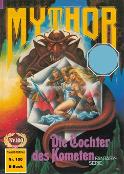 Mythor 100: Die Tochter des Kometen (eBook, ePUB) - Wolf, Paul