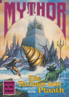 Mythor 186: Die Ruinen von Ptaath (eBook, ePUB) - Terrid, Peter