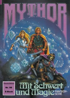 Mythor 98: Mit Schwert und Magie (eBook, ePUB) - Kneifel, Hans