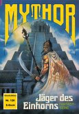 Mythor 128: Jäger des Einhorns (eBook, ePUB)