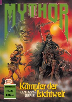 Mythor 27: Kämpfer der Lichtwelt (eBook, ePUB) - Wolf, Paul