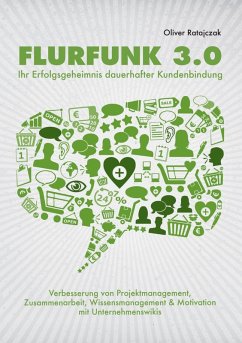 Flurfunk 3.0 - Ihr Erfolgsgeheimnis dauerhafter Kundenbindung (eBook, ePUB)