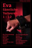 Eva 1 - 12 * Sämtliche Tortouren (eBook, ePUB)