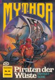 Mythor 44: Piraten der Wüste (eBook, ePUB)