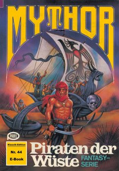Mythor 44: Piraten der Wüste (eBook, ePUB) - Giesa, W. K.