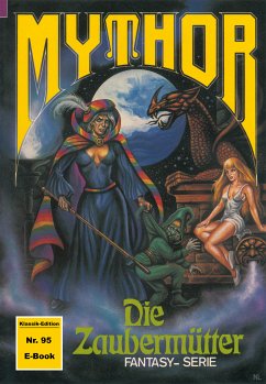Mythor 95: Die Zaubermütter (eBook, ePUB) - Terrid, Peter