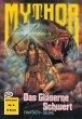 Mythor 6: Das Gläserne Schwert (eBook,... - Bild 1