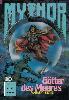 Mythor 82: Götter des Meeres (eBook, ePUB) - Haensel, Hubert