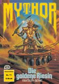 Mythor 71: Die goldene Riesin (eBook, ePUB)