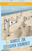 5 Schritte zur seelischen Gesundheit (eBook, ePUB)