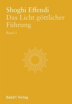 Das Licht göttlicher Führung, Bd. 1 (eBook, ePUB) - Effendi, Shoghi