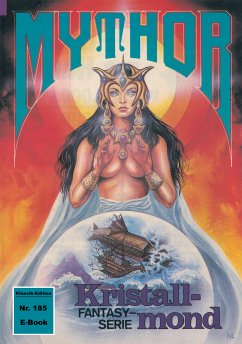 Mythor 185: Kristallmond (eBook, ePUB) - Giesa, W. K.