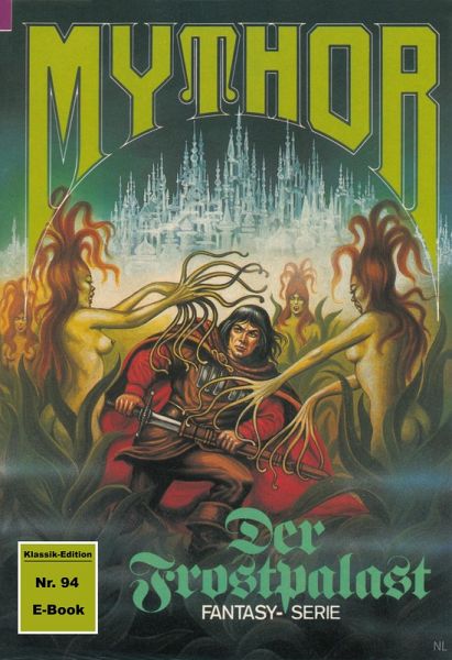 Mythor 94: Der Frostpalast (eBook, ePUB) Mythor 94: Der Frostpalast (eBook, ePUB)