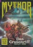 Mythor 120: Das Crusenriff (eBook, ePUB)