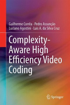 Complexity-Aware High Efficiency Video Coding - Corrêa, Guilherme;Assunção, Pedro;Agostini, Luciano